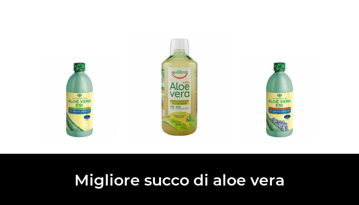 30 Migliore succo di aloe vera nel 2024 In base a 576 Recensioni