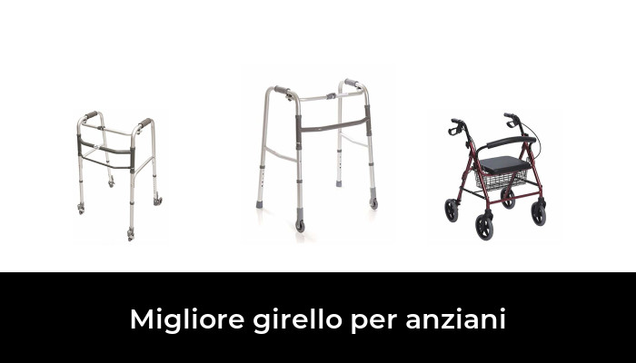 30 Migliore girello per anziani nel 2024 In base a 676 Recensioni