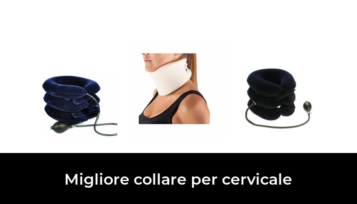 30 Migliore collare per cervicale nel 2024 In base a 741 Recensioni