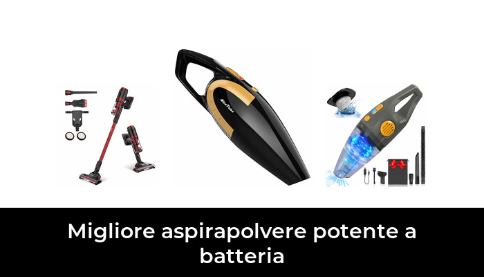 50 Migliore aspirapolvere potente a batteria nel 2024 In base a 329 Recensioni