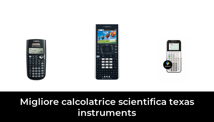 50 Migliore calcolatrice scientifica texas instruments nel 2024 In base a 205 Recensioni