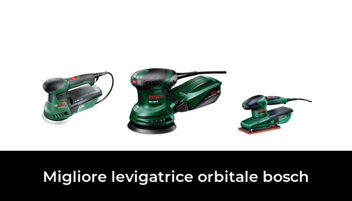 39 Migliore levigatrice orbitale bosch nel 2024 In base a 74 Recensioni