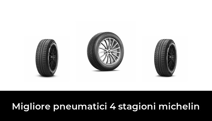 37 Migliore pneumatici 4 stagioni michelin nel 2024 In base a 321 Recensioni