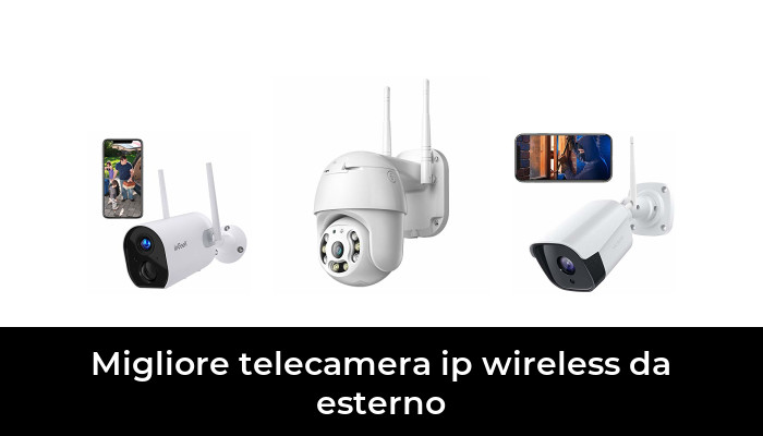 48 Migliore telecamera ip wireless da esterno nel 2024 In base a 508 Recensioni