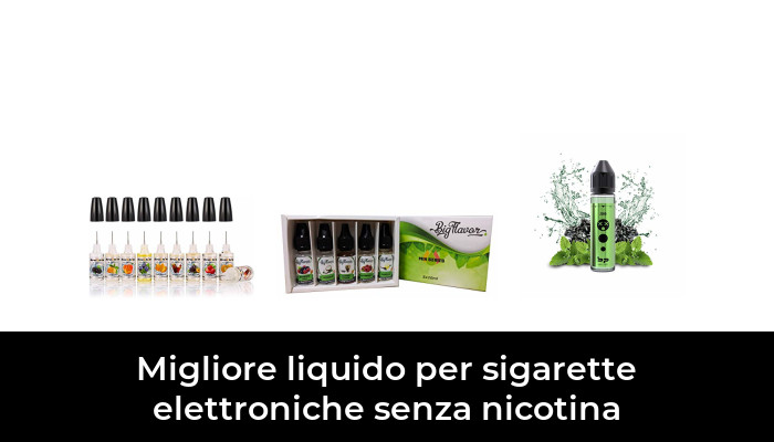 36 Migliore liquido per sigarette elettroniche senza nicotina nel 2024 In base a 895 Recensioni