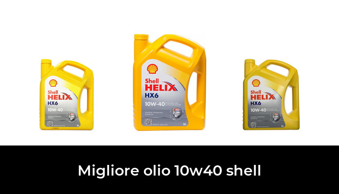 36 Migliore olio 10w40 shell nel 2024 In base a 338 Recensioni