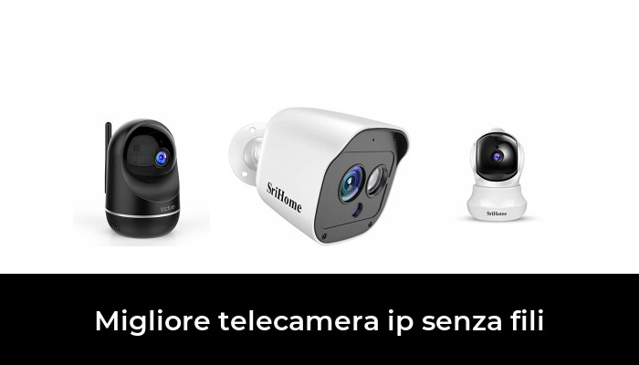 45 Migliore telecamera ip senza fili nel 2024 In base a 882 Recensioni