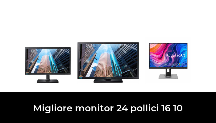 49 Migliore monitor 24 pollici 16 10 nel 2024 In base a 933 Recensioni