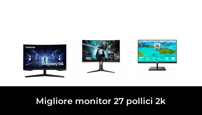 47 Migliore monitor 27 pollici 2k nel 2024 In base a 237 Recensioni
