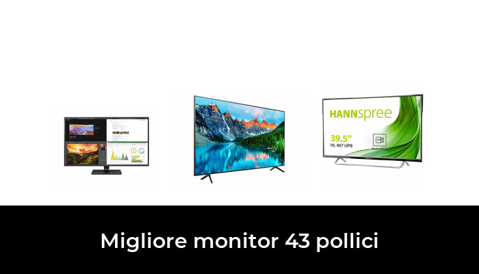 49 Migliore monitor 43 pollici nel 2023 In base a 250 Recensioni