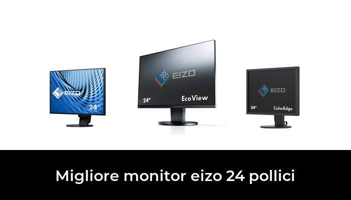 48 Migliore monitor eizo 24 pollici nel 2023 In base a 57 Recensioni