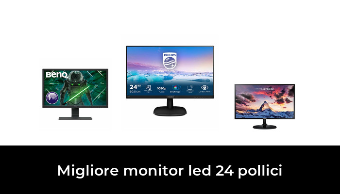 47 Migliore monitor led 24 pollici nel 2023 In base a 74 Recensioni