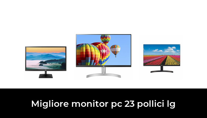 49 Migliore monitor pc 23 pollici lg nel 2024 In base a 689 Recensioni