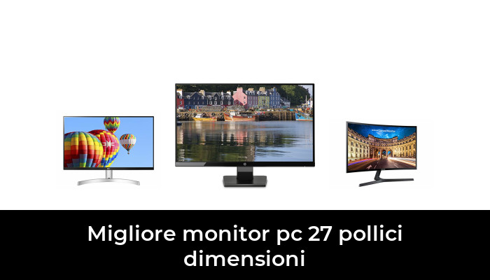 46 Migliore monitor pc 27 pollici dimensioni nel 2024 In base a 272 ...