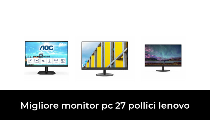 46 Migliore monitor pc 27 pollici lenovo nel 2024 In base a 435 Recensioni
