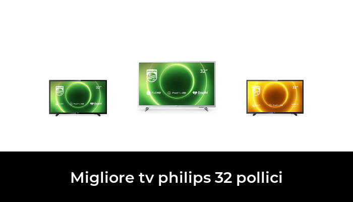 47 Migliore tv philips 32 pollici nel 2023 In base a 123 Recensioni