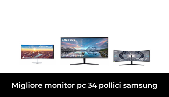 49 Migliore monitor pc 34 pollici samsung nel 2024 In base a 536 Recensioni