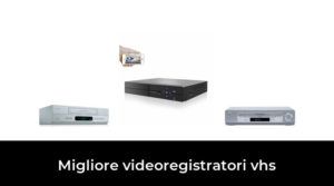 43 Migliore videoregistratori vhs nel 2023 In base a 380 Recensioni