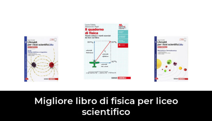 Miglior Libro Di Fisica Per Liceo Scientifico