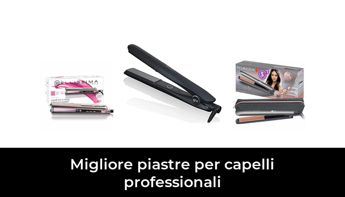 47 Migliore piastre per capelli professionali nel 2024 In base a 679 Recensioni