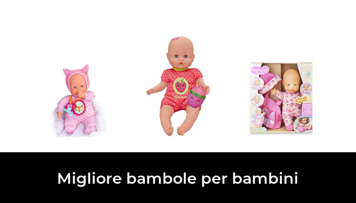 Bambole Per Bimbe Di 1 Anno 49 Migliore bambole per bambini nel 2022 In base a 186 Recensioni