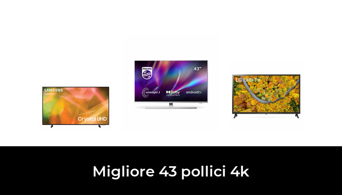 42 Migliore 43 pollici 4k nel 2024 In base a 95 Recensioni