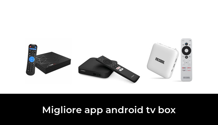 45 Migliore app android tv box nel 2024 In base a 824 Recensioni