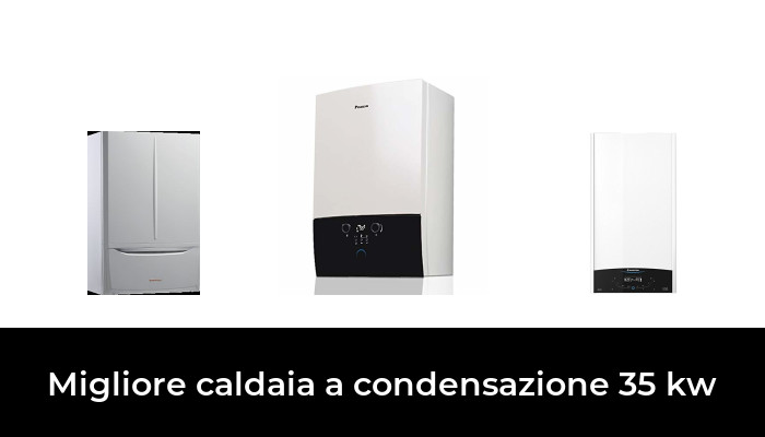 39 Migliore caldaia a condensazione 35 kw nel 2022 In base a 768 Recensioni