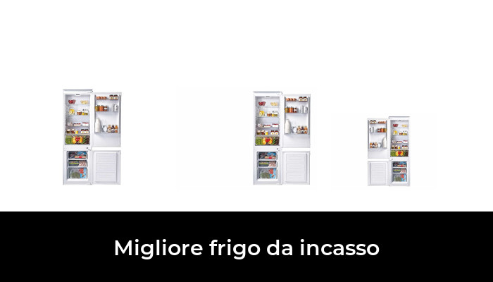 42 Migliore frigo da incasso nel 2024 In base a 996 Recensioni