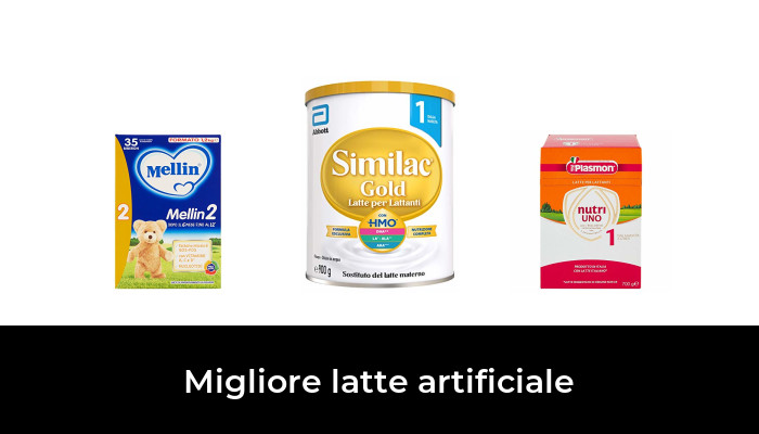 46 Migliore latte artificiale nel 2024 In base a 396 Recensioni