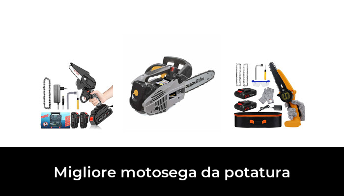 46 Migliore motosega da potatura nel 2024 In base a 658 Recensioni