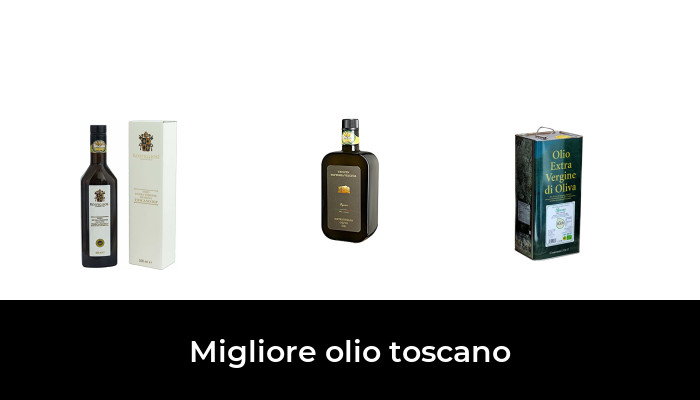 49 Migliore olio toscano nel 2024 In base a 230 Recensioni