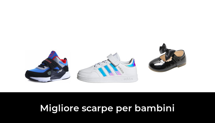 44 Migliore scarpe per bambini nel 2024 In base a 911 Recensioni