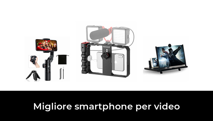 47 Migliore smartphone per video nel 2024 In base a 804 Recensioni