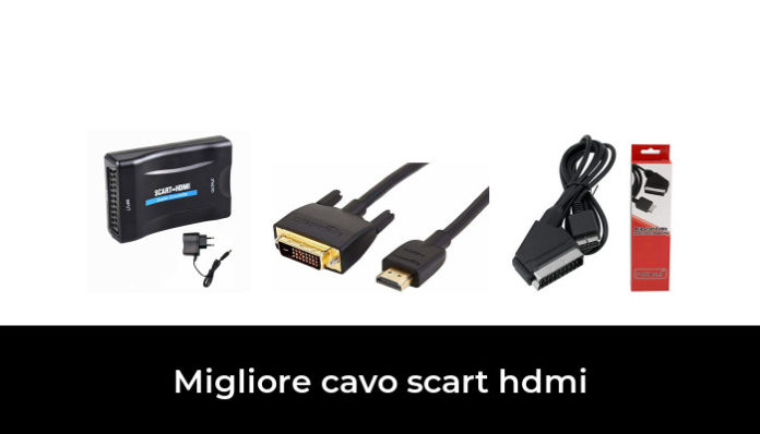 50 Migliore cavo scart hdmi nel 2022 In base a 968 Recensioni