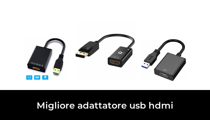 50 Migliore adattatore usb hdmi nel 2024 In base a 213 Recensioni