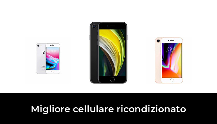 41 Migliore cellulare ricondizionato nel 2024 In base a 756 Recensioni