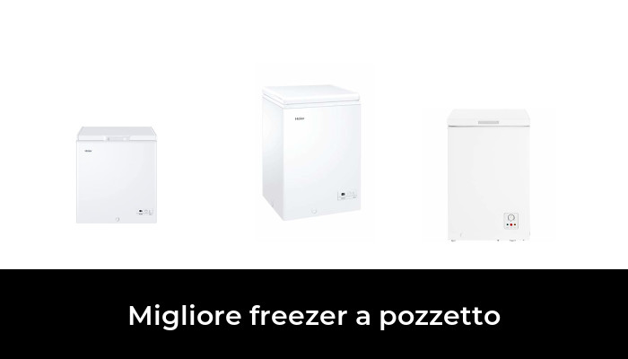 42 Migliore freezer a pozzetto nel 2024 In base a 777 Recensioni