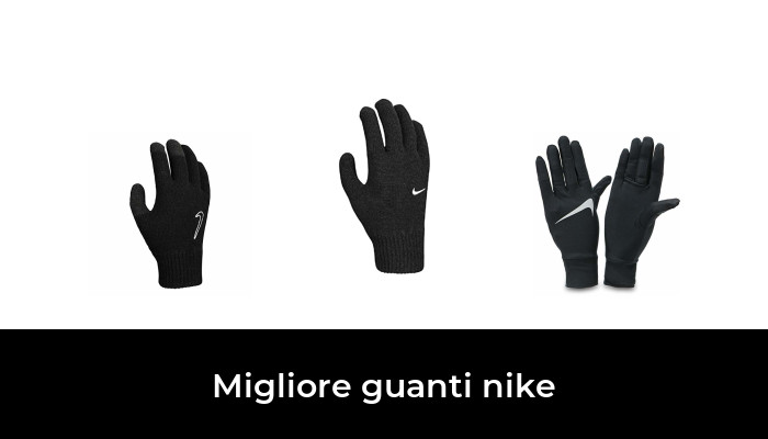 45 Migliore guanti nike nel 2024 In base a 593 Recensioni