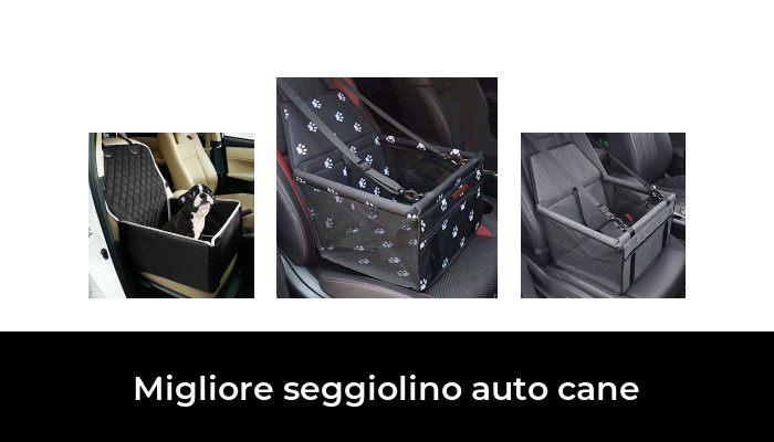 49 Migliore seggiolino auto cane nel 2024 In base a 902 Recensioni