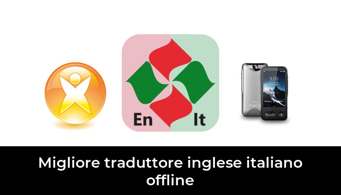 48 Migliore traduttore inglese italiano offline nel 2024 In base a 403 Recensioni