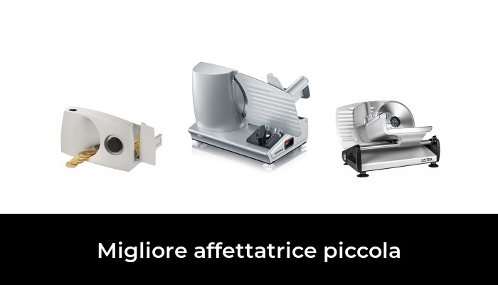 49 Migliore affettatrice piccola nel 2024 In base a 466 Recensioni