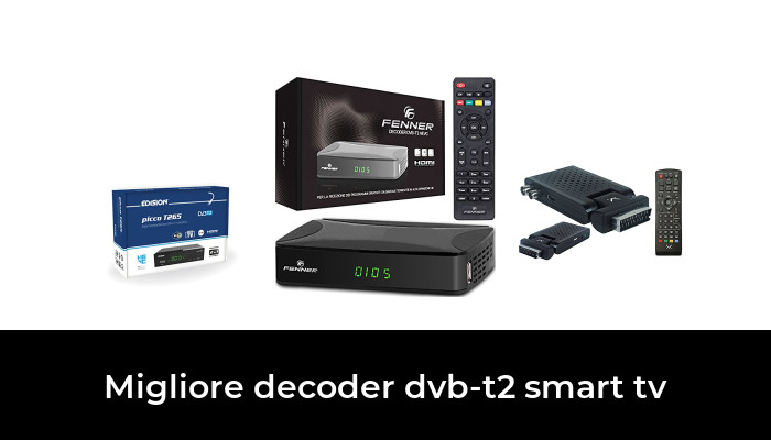 45 Migliore decoder dvb-t2 smart tv nel 2024 In base a 875 Recensioni