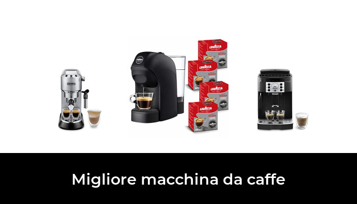 26 Migliore macchina da caffe nel 2024 In base a 678 Recensioni