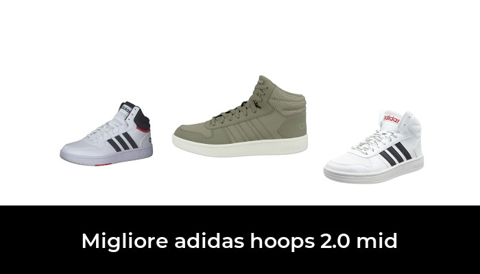 40 Migliore adidas hoops 2.0 mid nel 2024 In base a 151 Recensioni