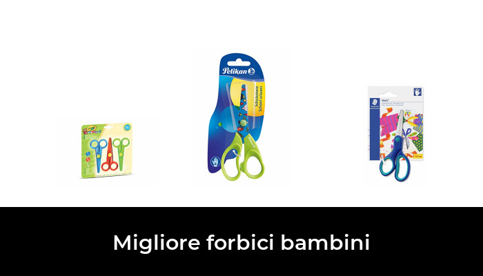 50 Migliore forbici bambini nel 2024 In base a 803 Recensioni