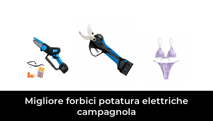 45 Migliore forbici potatura elettriche campagnola nel 2024 In base a 403 Recensioni