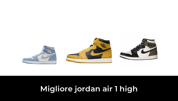 28 Migliore jordan air 1 high nel 2024 In base a 74 Recensioni