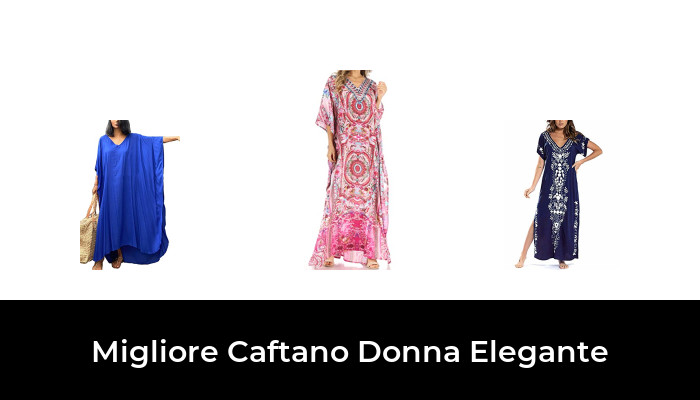 47 Migliore Caftano Donna Elegante nel 2022 In base a 118 Recensioni