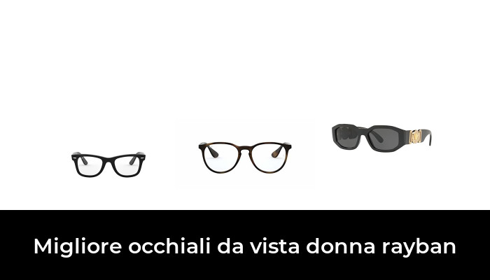 45 Migliore occhiali da vista donna rayban nel 2022 In base a 864 Recensioni